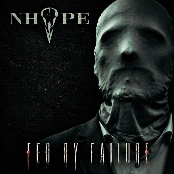 Nhope - Fed By Failure